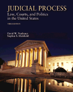 Judicial Process: Laws, Courts, and Politics in the United States - Neubauer, David W, and Meinhold, Stephen S