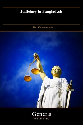Judiciary in Bangladesh - Hossain, MD Milan