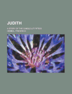 Judith: A Story of the Candle-Lit Fifties