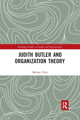 Judith Butler and Organization Theory - Tyler, Melissa