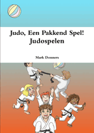 Judo, Een Pakkend Spel! - Judospelen