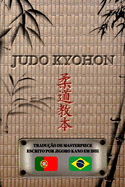 JUDO KYOHON (portugu?s): Tradu??o da obra-prima de Jigor? Kan? criada em 1931