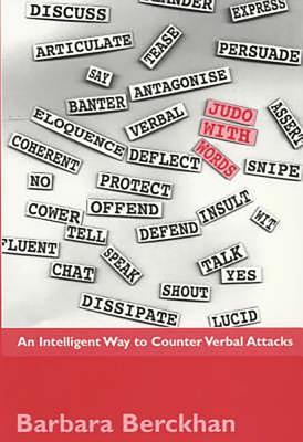 Judo with Words: An Intelligent Way to Counter Verbal Attacks - Berckhan, Barbara