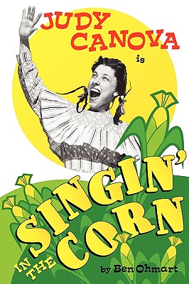 Judy Canova: Singin' in the Corn! - Ohmart, Ben