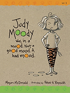 Judy Moody: Was in a Mood. Not a Good Mood. A Bad Mood - McDonald, Megan
