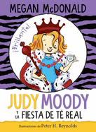 Judy Moody Y La Fiesta de T Real / Judy Moody and the Right Royal Tea Party