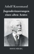 Jugenderinnerungen eines alten Arztes