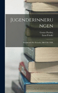 Jugenderinnerungen: Handschrift Fr Freunde, ERSTER TEIL