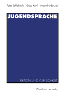 Jugendsprache: Fiktion Und Wirklichkeit