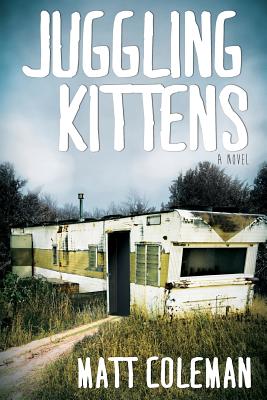 Juggling Kittens - Coleman, Matt