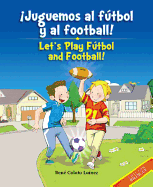 Juguemos al Futbol y al Football!/Let's Play Futbol And Football!