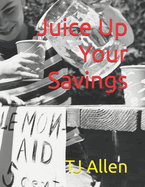 Juice Up Your Savings: The Kid's Guide to Lemonade Stand Success