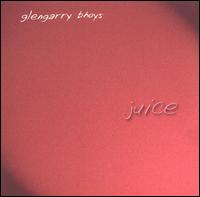 Juice - Glengarry Bhoys