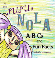 Juju's Nola ABCs and Fun Facts