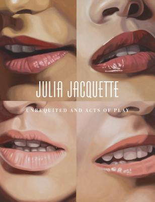 Julia Jacquette: Unrequited and Acts of Play - Adler, Tracy L.