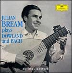 Julian Bream plays Dowland and Bach