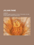 Julian Fane. a Memoir