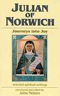 Julian of Norwich: Journeys Into Joy