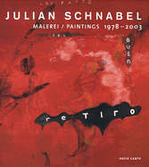 Julian Schnabel: Paintings 1978-2003 - Schnabel, Julian, and Hollein, Max (Text by), and Pfeiffer, Ingrid