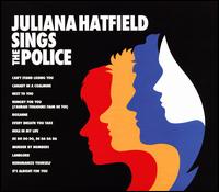 Juliana Hatfield Sings the Police - Juliana Hatfield