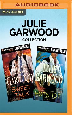 Julie Garwood Collection - Sweet Talk & Hotshot - Garwood, Julie, and Dawe, Angela (Read by), and McFadden, Amy (Read by)