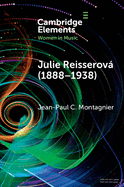 Julie Reisserov (1888-1938): Czech Composer and Feminist