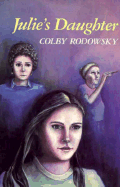 Julie's Daughter - Rodowsky, Colby F