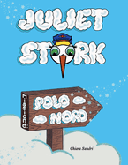 Juliet Stork: Missione Polo Nord