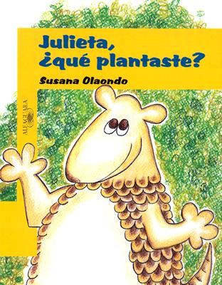 Julieta, Que Plantaste? - Olaondo, Susana (Illustrator)
