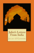 Juliet's Letters from India