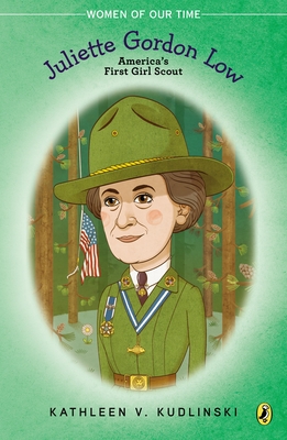 Juliette Gordon Low: America's First Girl Scout - Kudlinski, Kathleen V