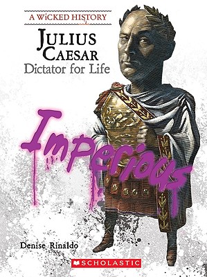 Julius Caesar: Dictator for Life - Rinaldo, Denise