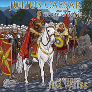 Julius Caesar & the Story of Rome