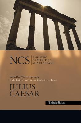 Julius Caesar - Shakespeare, William, and Spevack, Marvin (Editor), and Lopez, Jeremy (Introduction by)
