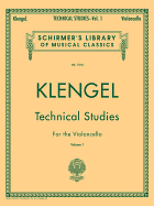 Julius Klengel: Technical Studies for the Violoncello, Volume 1: Schirmer Library of Classics Volume 1816 Cello Method