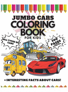 Jumbo Cars Coloring Book for Kids, 300 Pages: All Types of Cars + Interesting Facts about Cars + Positive Affirmations
