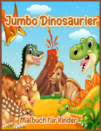 Jumbo Dinosaurier: Big Dinosaur Malbuch, Dinosaurier Designs f?r Jungen und M?dchen, einschlie?lich T-Rex, Velociraptor, Triceratops, Stegosaurus und mehr, Dinosaurier Malbuch f?r Jungen, M?dchen, Kleinkinder