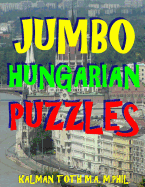Jumbo Hungarian Puzzles: 111 Large Print Hungarian Word Search Puzzles