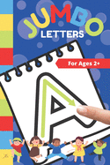 Jumbo Letters: for ages 2+