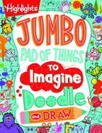Jumbo Pad of Things to Imagine, Doodle, and Draw
