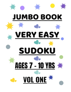 Jumbo Very Easy Sudoku Vol 1 Ages 7-10 Years: 300 Puzzles for Girls and Boys Ages 7-10 Years
