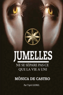 Jumelles: Ne Se Spare Pas CE Que La Vie a Uni