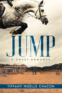 Jump: A New Adult Equestrian Clean Romance, College Sports Fiction - Set in the World of Competitive Show Jumping (JUMP #1)