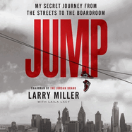 Jump Lib/E: My Secret Journey from the Streets to the Boardroom