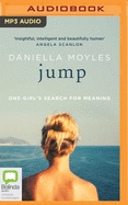 Jump: One Girl's Search For Meaning