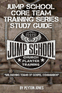 Jump School Core Team Training Series Study Guide