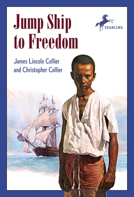 Jump Ship to Freedom - Collier, James Lincoln, and Collier, Christopher (Contributions by)