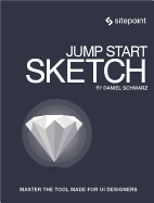 Jump Start Sketch: Master the Tool Made for Ui Designers