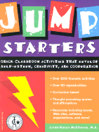 Jump Starters: Quick Classroom Activities That Develop Self-Esteem, Creativity, and Cooperation - McElherne, Linda Nason, M.A.