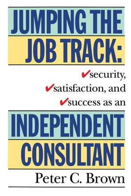 Jumping the Job Track - Brown, Peter C